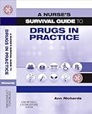A nurse's survival guide to drugs in practice