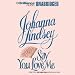 Books : Say You Love Me (Unabridged)