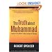 The Truth About Muhammad: Founder of the World's Most Intolerant Religion