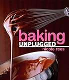 Baking, unplugged