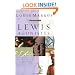 Lewis Agonistes: How C.S. Lewis Can Train Us to Wrestle with the Modern and Postmodern World