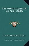 Produkt-Bild: Die Mineralquellen Zu Bilin (1808)