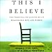 Books : This I Believe (Unabridged)