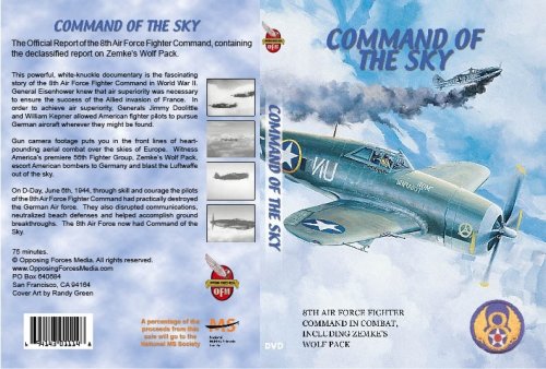 Command of the Sky- 8th Air Force Fighter Command In Combat, Including Zemke's Wolf Pack