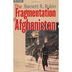 The Fragmentation of Afghanistan: State Formation and Collapse in the International System, Second Edition