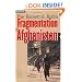 The Fragmentation of Afghanistan: State Formation and Collapse in the International System, Second Edition