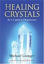 Healing Crystals: The A - Z Guide to 430 Gemstones