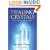 Healing Crystals: The A - Z Guide to 430 Gemstones