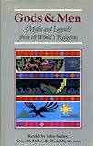 Gods and men : myths and legends from the world's religions