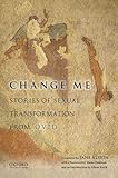 Change me : stories of sexual transformation from Ovid