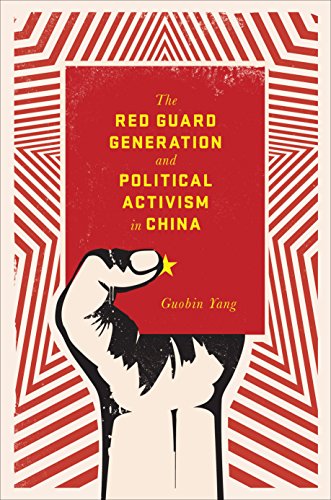 The Red Guard Generation and Political Activism in China (Studies of the Weatherhead East Asian In)