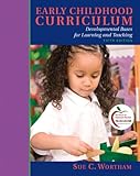 Early Childhood Curriculum: Developmental Bases for Learning and Teaching (with MyEducationLab) (5th Edition)