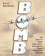 Bomb: The Race to Build--and Steal--the World's Most Dangerous Weapon (Newbery Honor Book)