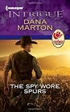 The Spy Wore Spurs (Harlequin Intrigue)