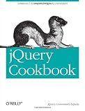 jQuery Cookbook: Solutions & Examples for jQuery Developers (Animal Guide)