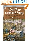 Civil War Command And Strategy: The Process Of Victory And Defeat