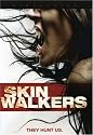 Skinwalkers