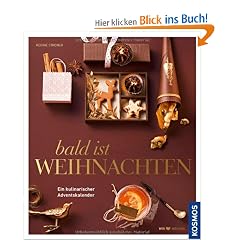 Bald ist Weihnachten: Ein kulinarischer Adventskalender