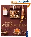Bald ist Weihnachten: Ein kulinarischer Adventskalender