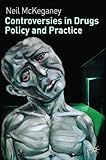Controversies in drugs policy and practice