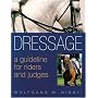 Dressage: A Guideline for Riders and Judges
