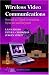 Wireless Video Communications: Second to Third Generation and Beyond (IEEE Series on ...