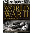 The Library of Congress World War II Companion by  Margaret E. Wagner, Linda Barrett Osborne, Susan Reyburn, and Staff of the Library of Congress
