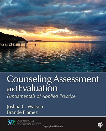 By Joshua Josh C. Chad Watson Counseling Assessment and Evaluation: Fundamentals of Applied Practice (Counseling and Professional (1st First Edition) [Paperback]