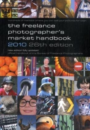 The Freelance Photographer's Market Handbook 2010 2010 by John TracyStewart Gibson