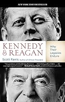 Kennedy and Reagan: Why Their Legacies Endure