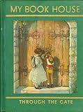 Through the Gate (My Book House, Volume 4)