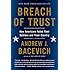 Breach of Trust: How Americans Failed Their Soldiers and Their Country (American Empire Project)