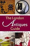 The London Antiques Guide: Street-By-Street - Style-By-Style