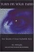 Turn On Your Mind: Four Decades of Great Psychedelic Rock