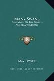 Many Swans: Sun Myth Of The North American Indians
