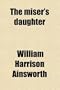 The Miser's Daughter (Volume 2)