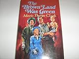 The brown land was green