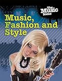 Music, fashion and style