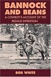 Bannock and Beans: A Cowboy's Account of the Bedaux Expedition
