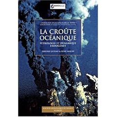 La cro�te oc�anique : P�trologie et dynamique endog�nes