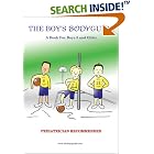 The Boy's Body Guide: A Health and Hygiene Book for Boys 8 and Older by  Frank C. Hawkins, Dr. Greta L. B. Laube 