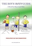 The Boys Body Guide: A Health and Hygiene Book for Boys 8 and Older