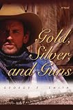 Gold, Silver, and Guns