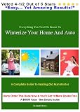 Everything You Need to Know to Winterize Your Home and Auto A Complete Guide to Beating Old Man Winter