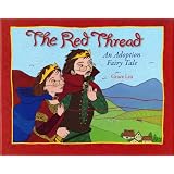 The Red Thread: An Adoption Fairy Tale