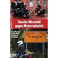 Tausche B�rostuhl gegen Motorradsattel: In drei Monaten mit dem Motorrad rund um Deutschland