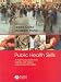 Public Health Skills: A Practical Guide for Nurses and Public Health Practitioners