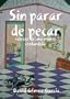 Sin parar de pecar (Spanish Edition)