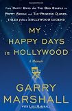 My Happy Days in Hollywood: A Memoir