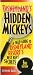 Disneyland's Hidden Mickeys: A Field Guide to the Disneyland Resort's Best-Kept Secrets